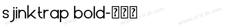 sjinktrap bold字体转换